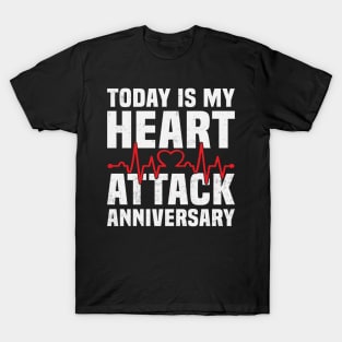 Heart Attack Survivor Funny Heart Attack Anniversary T-Shirt